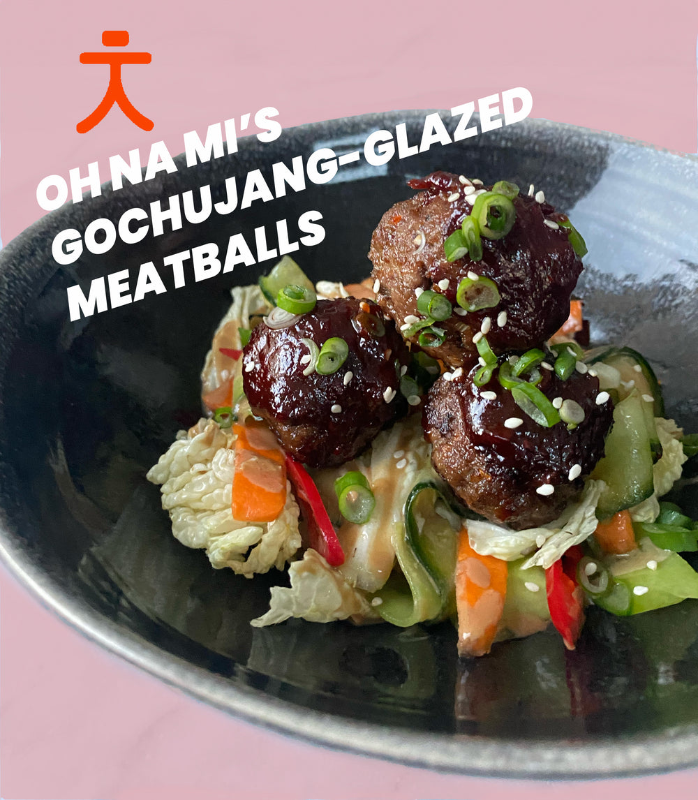 Oh Na Mi's Gochujang-Glazed meatballs 🥗